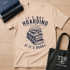 It's Not Hoarding If It's Books T-Shirt