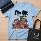 I'm OK T-Shirt