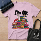 I'm OK T-Shirt