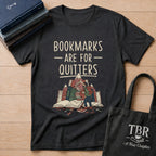 Bookmarks Are For Quitters T-Shirt