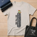 TBR Till I Die T-Shirt