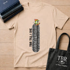 TBR Till I Die T-Shirt
