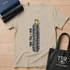 TBR Till I Die T-Shirt