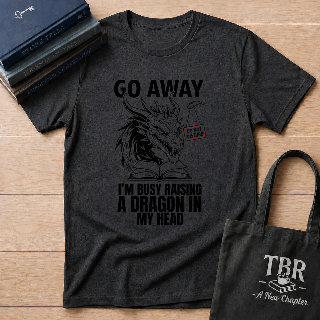 Go Away Raising A Dragon T-Shirt