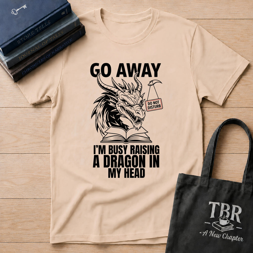 Go Away Raising A Dragon T-Shirt