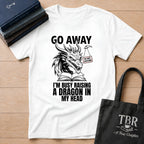 Go Away Raising A Dragon T-Shirt