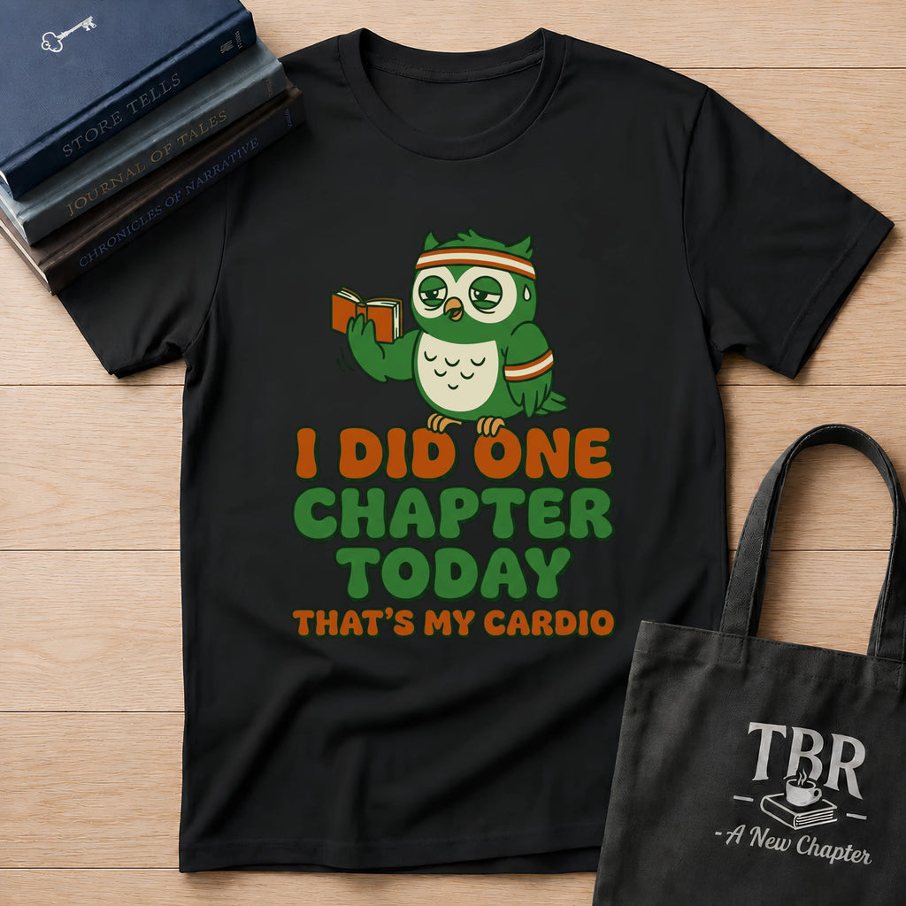 I Did One Chapter That's My Cardio T-Shirt