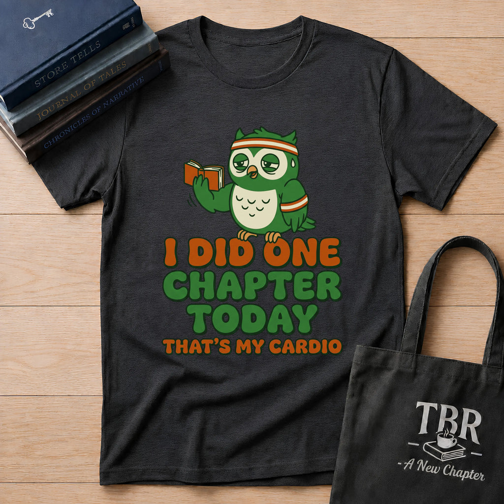 I Did One Chapter That's My Cardio T-Shirt