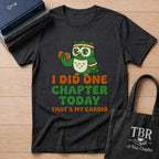 I Did One Chapter That's My Cardio T-Shirt