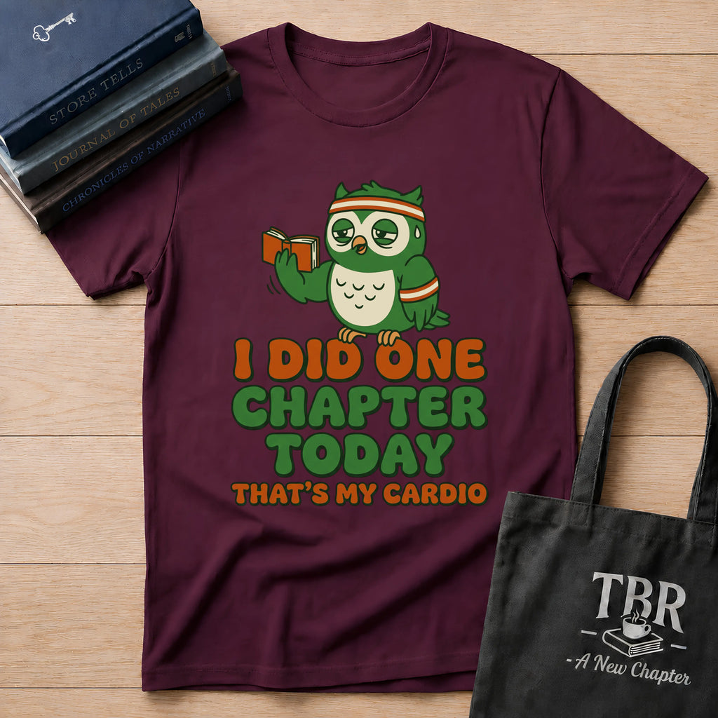 I Did One Chapter That's My Cardio T-Shirt
