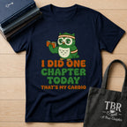 I Did One Chapter That's My Cardio T-Shirt