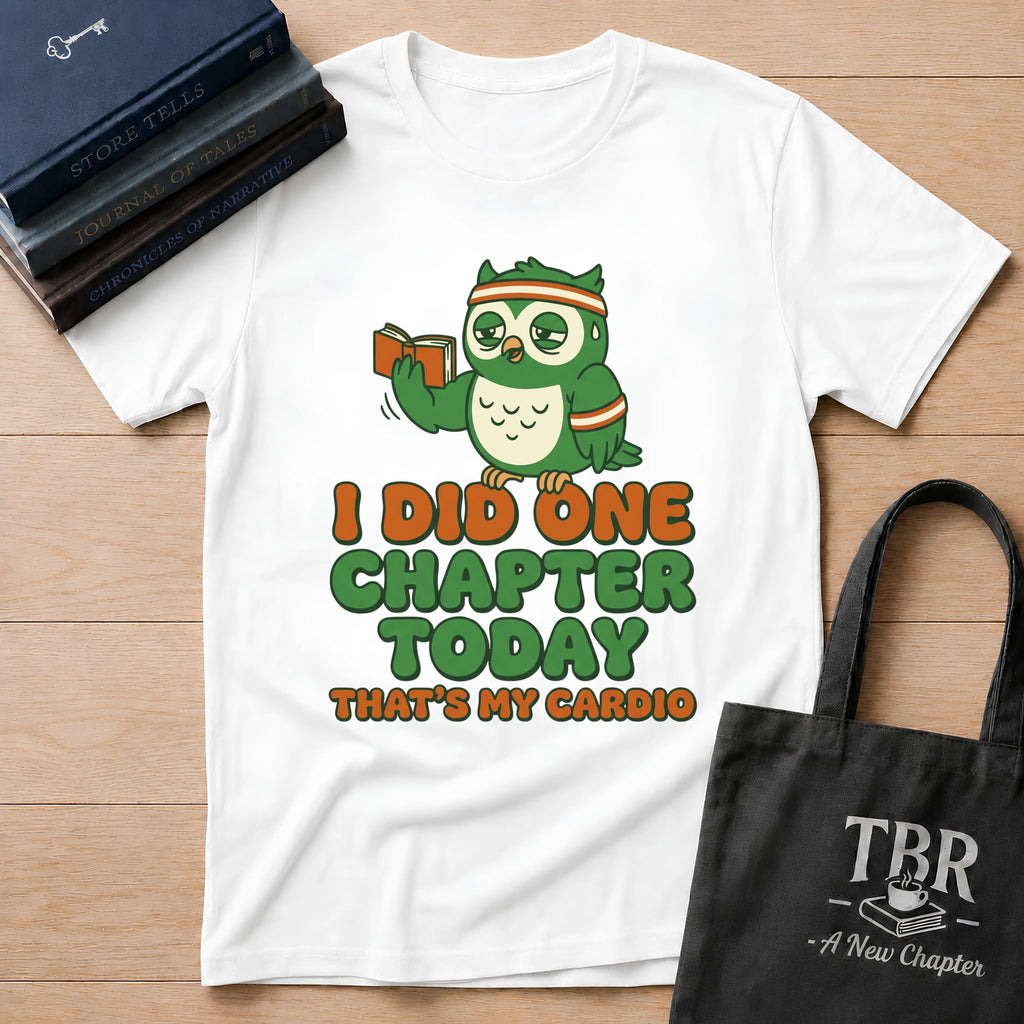 I Did One Chapter That's My Cardio T-Shirt