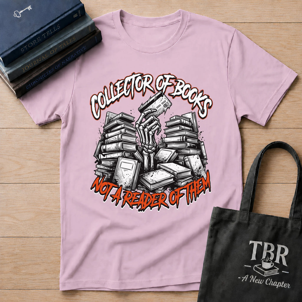 Collector Of Books Not A Reader T-Shirt