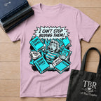 I Can't Stop Buying Them T-Shirt