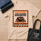 Caution Load Bearing Bookshelves T-Shirt