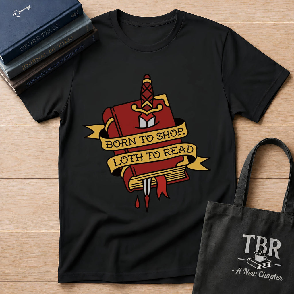 Born To Shop Loth To Read T-Shirt