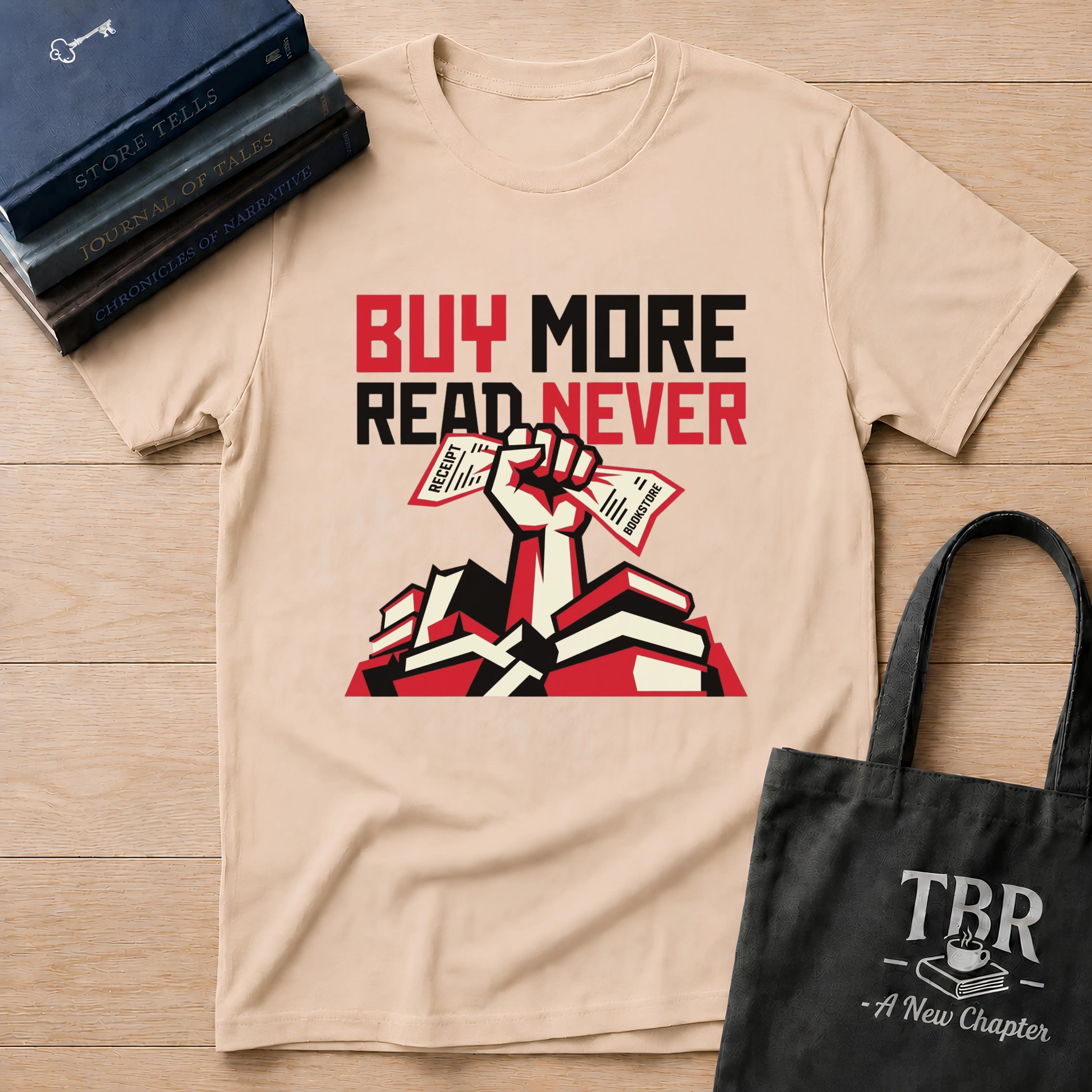 Buy More Read Never T-Shirt