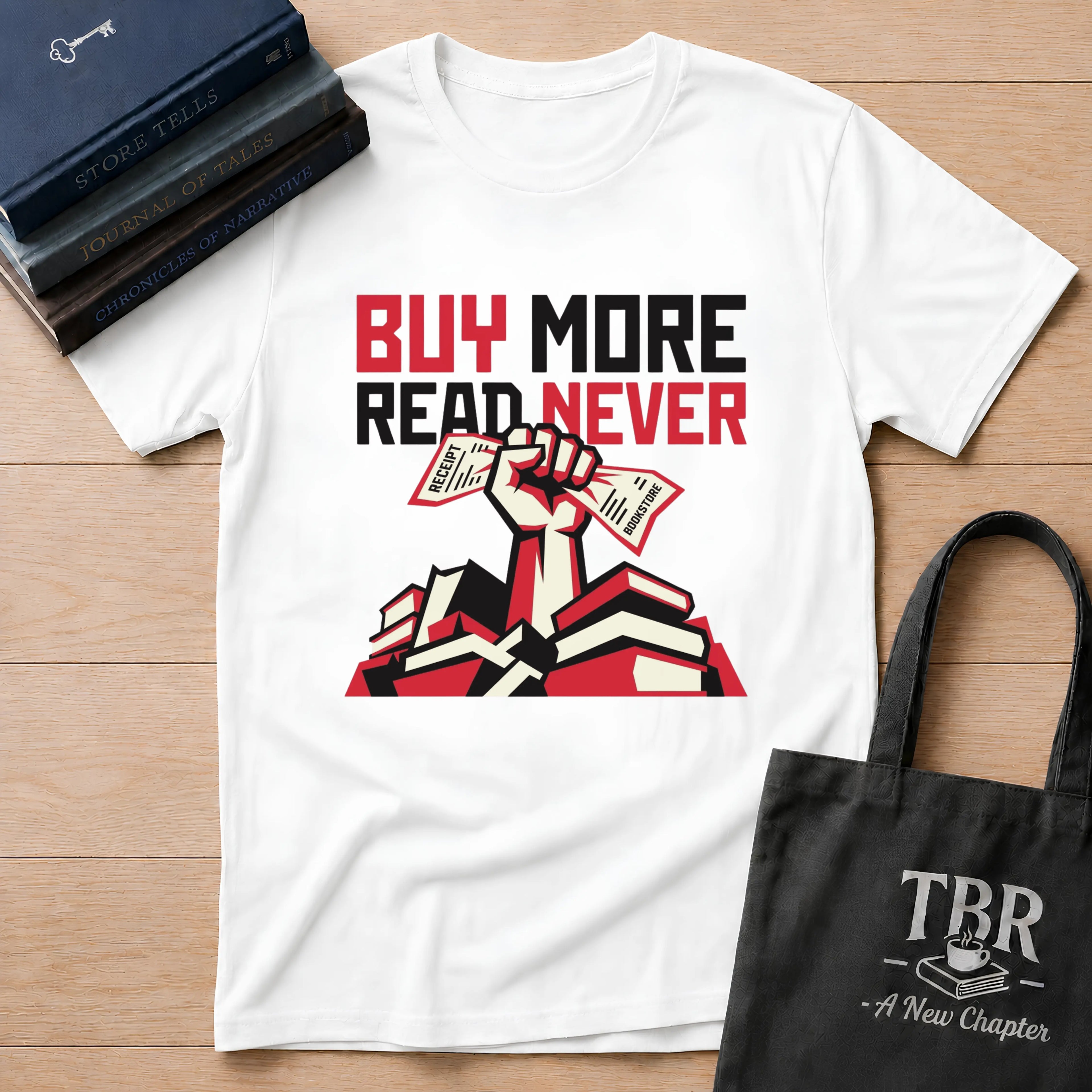 Buy More Read Never T-Shirt