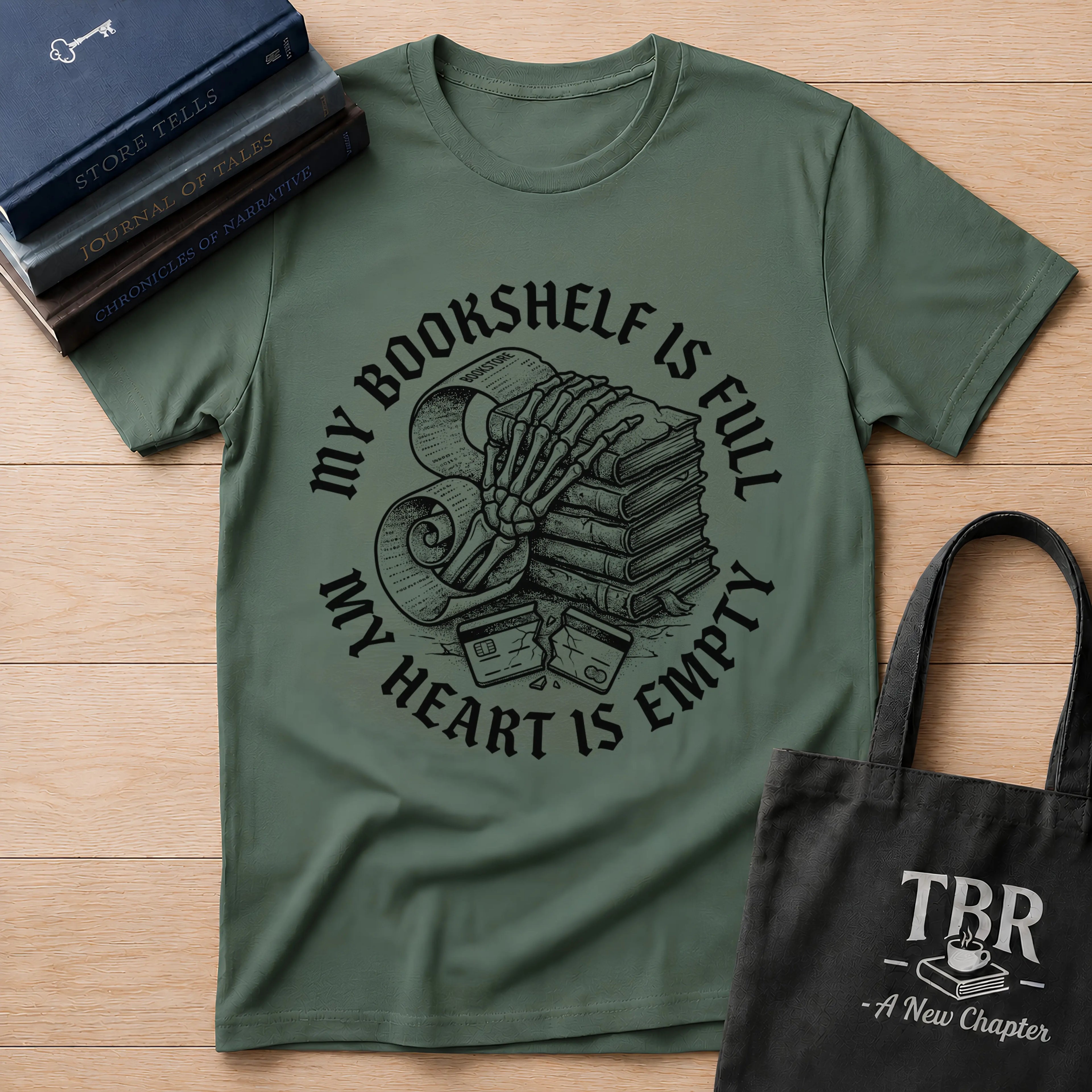 My Bookshelf Is Full My Heart Is Empty T-Shirt