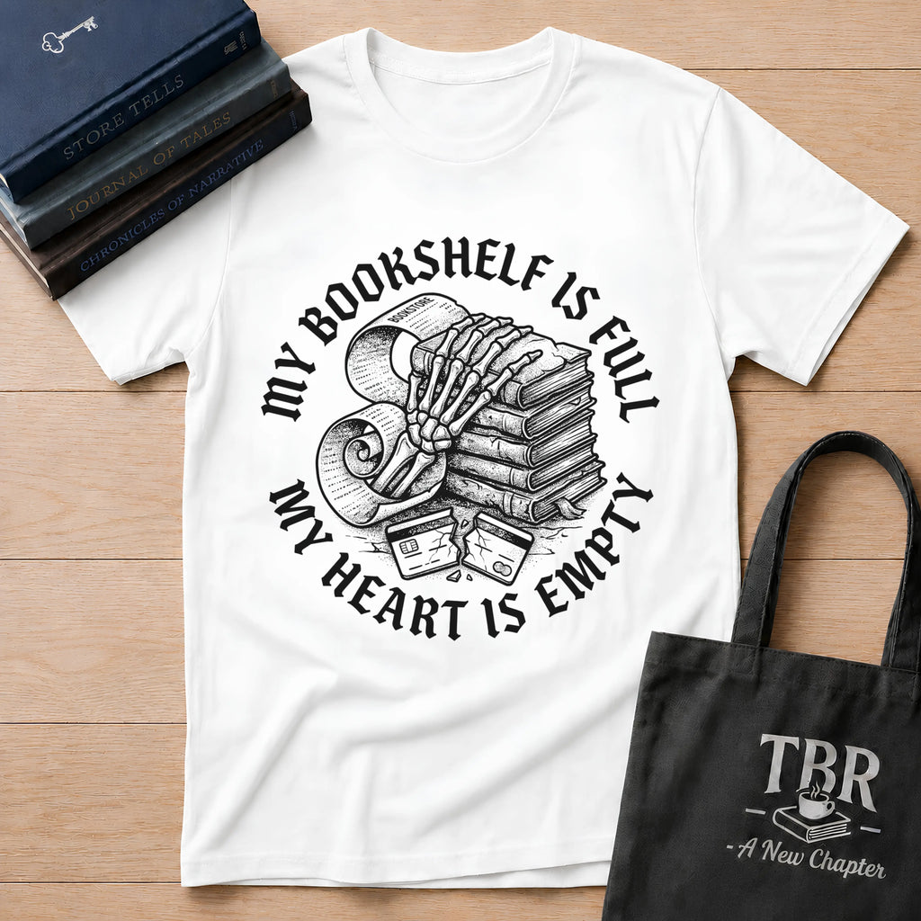 My Bookshelf Is Full My Heart Is Empty T-Shirt