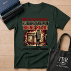 They're In The House But They're Not Being Read T-Shirt