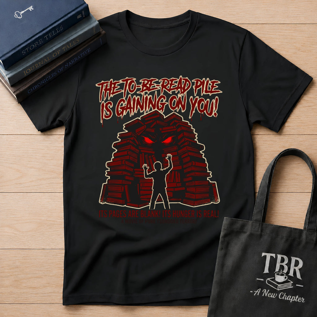 The TBR Pile Is Gaining On You T-Shirt