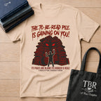 The TBR Pile Is Gaining On You T-Shirt