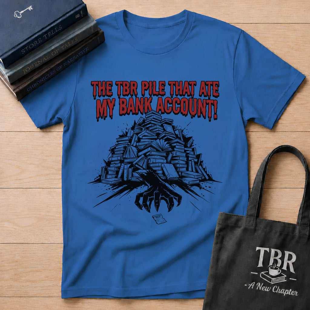 The TBR Pile That Ate My Bank Account T-Shirt