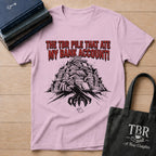 The TBR Pile That Ate My Bank Account T-Shirt