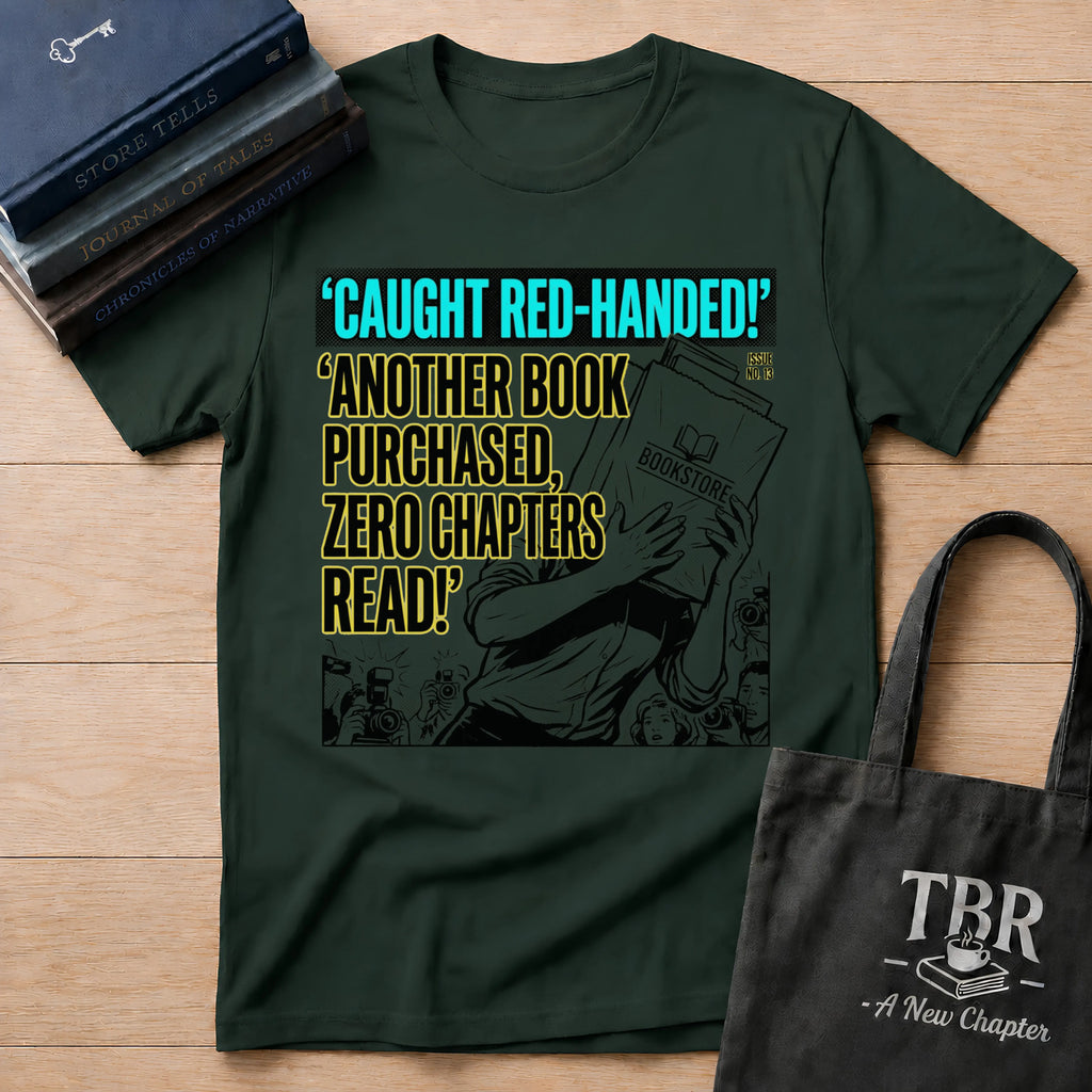 Caught Red-Handed Another Book Purchased T-Shirt