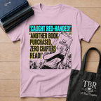 Caught Red-Handed Another Book Purchased T-Shirt