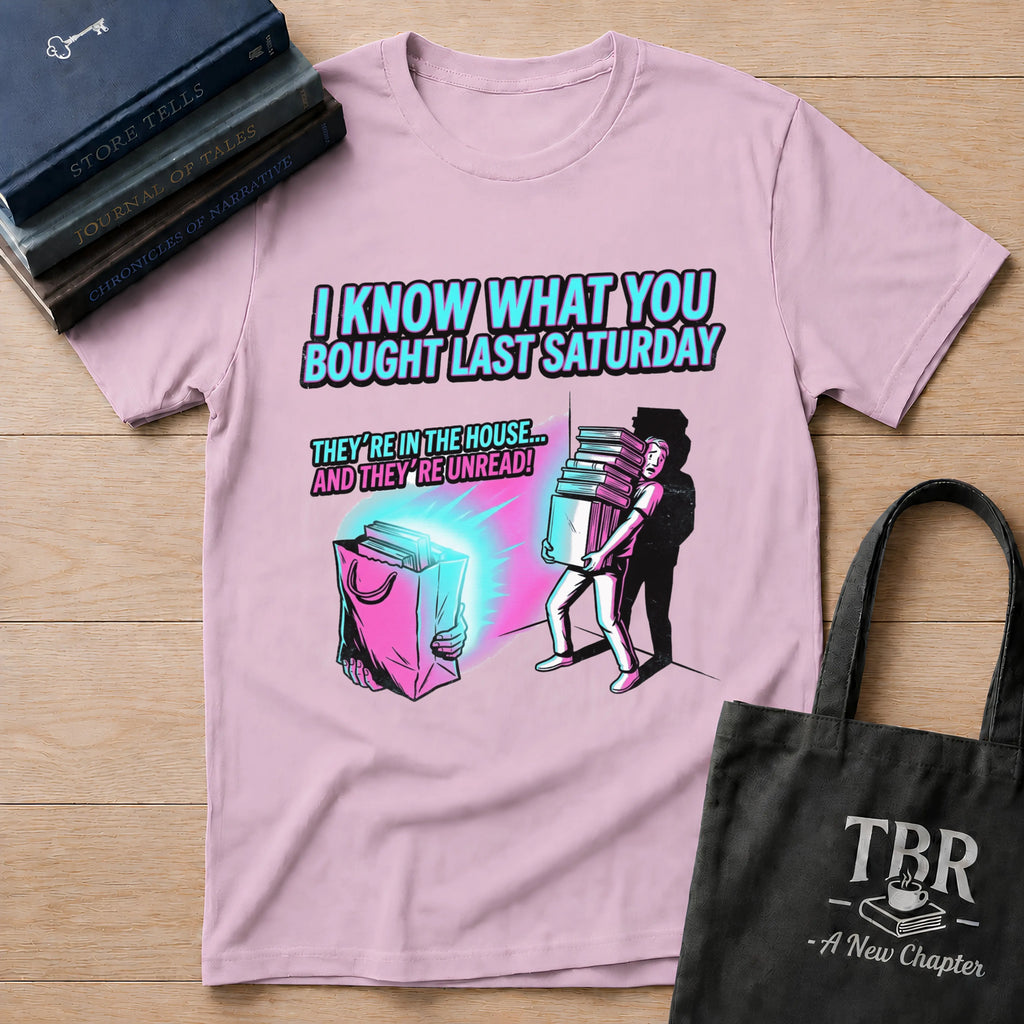 I Know What You Bought Last Saturday T-Shirt