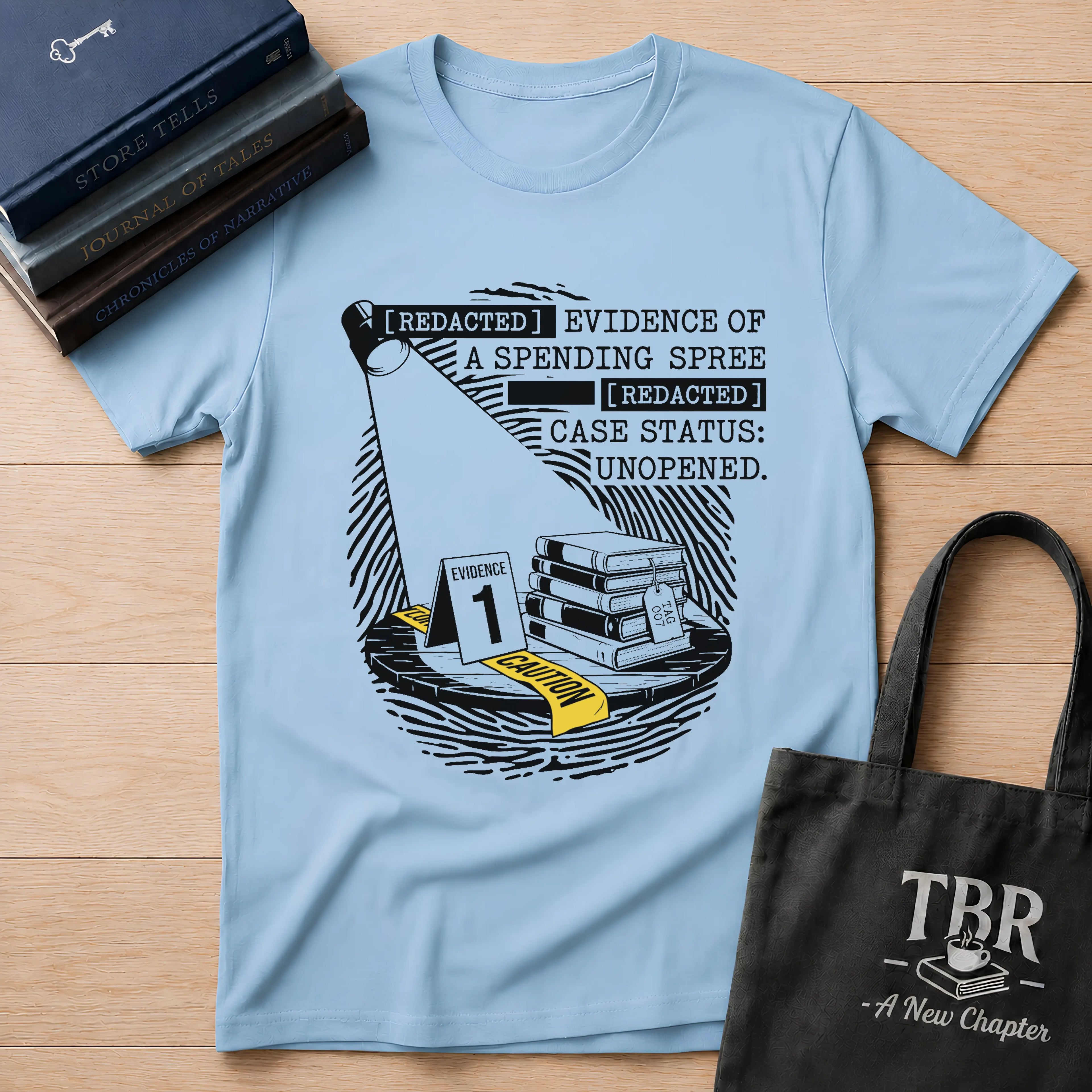 Redacted Evidence Of A Spending Spree T-Shirt