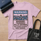 Warning Tsundoku Kills Savings T-Shirt