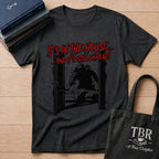 It's In The House And It's Still Unread T-Shirt