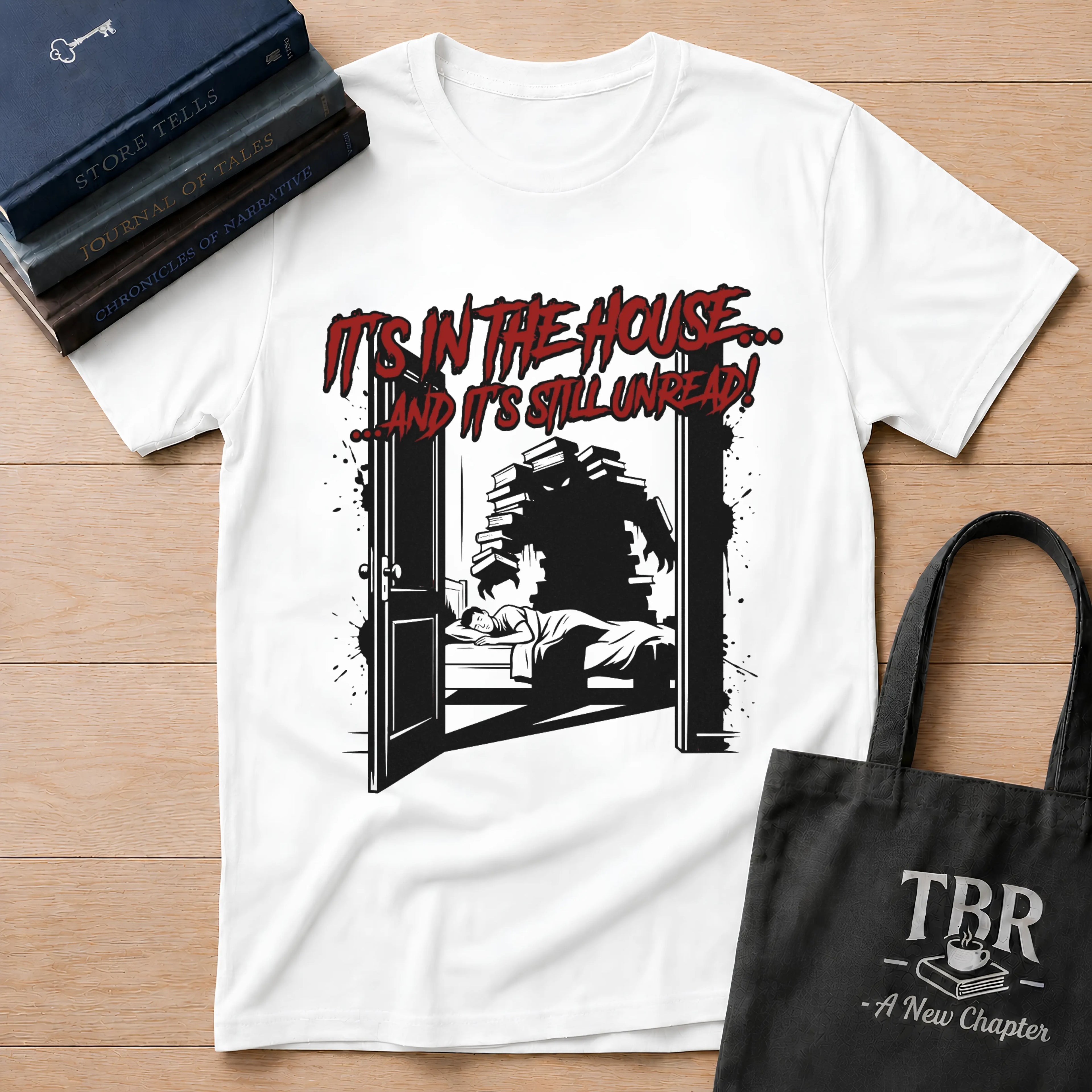 It's In The House And It's Still Unread T-Shirt