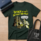 Attack Of The 50-Foot TBR Pile T-Shirt