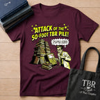Attack Of The 50-Foot TBR Pile T-Shirt