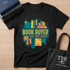 Book Buyer Part-Time Reader T-Shirt