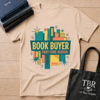 Book Buyer Part-Time Reader T-Shirt