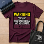 Warning Contains Unopened Books And No Regrets T-Shirt