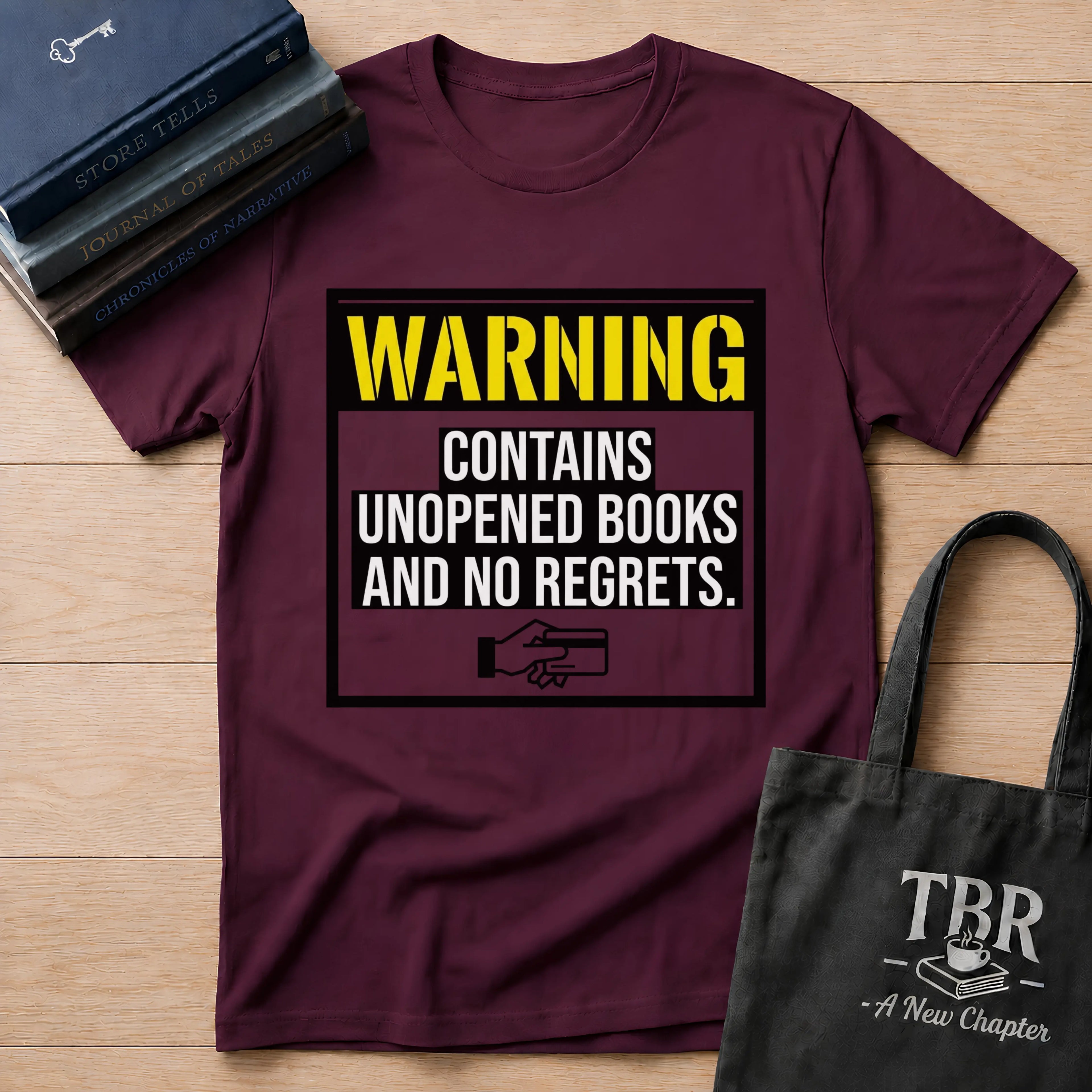 Warning Contains Unopened Books And No Regrets T-Shirt