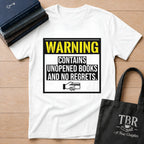 Warning Contains Unopened Books And No Regrets T-Shirt