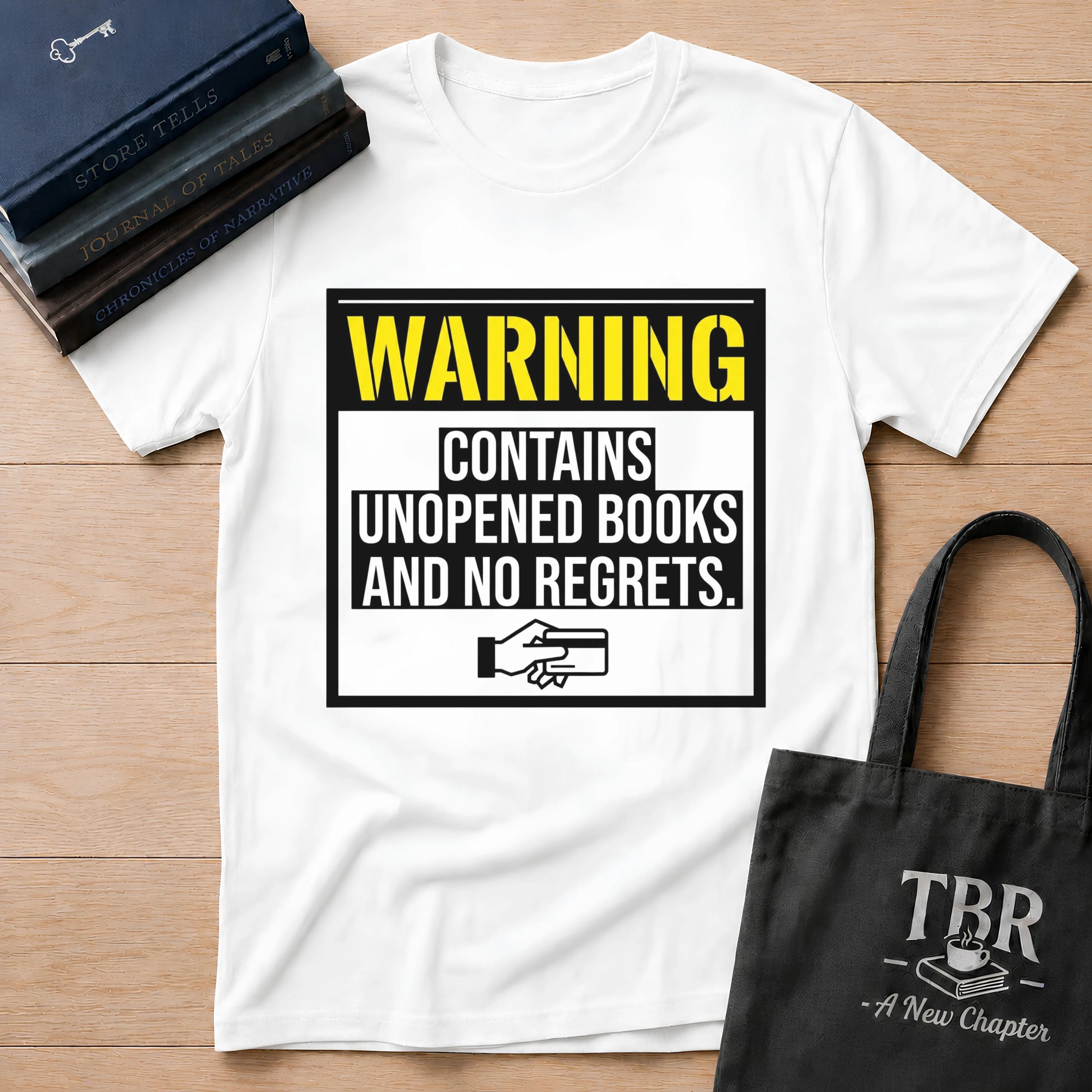 Warning Contains Unopened Books And No Regrets T-Shirt