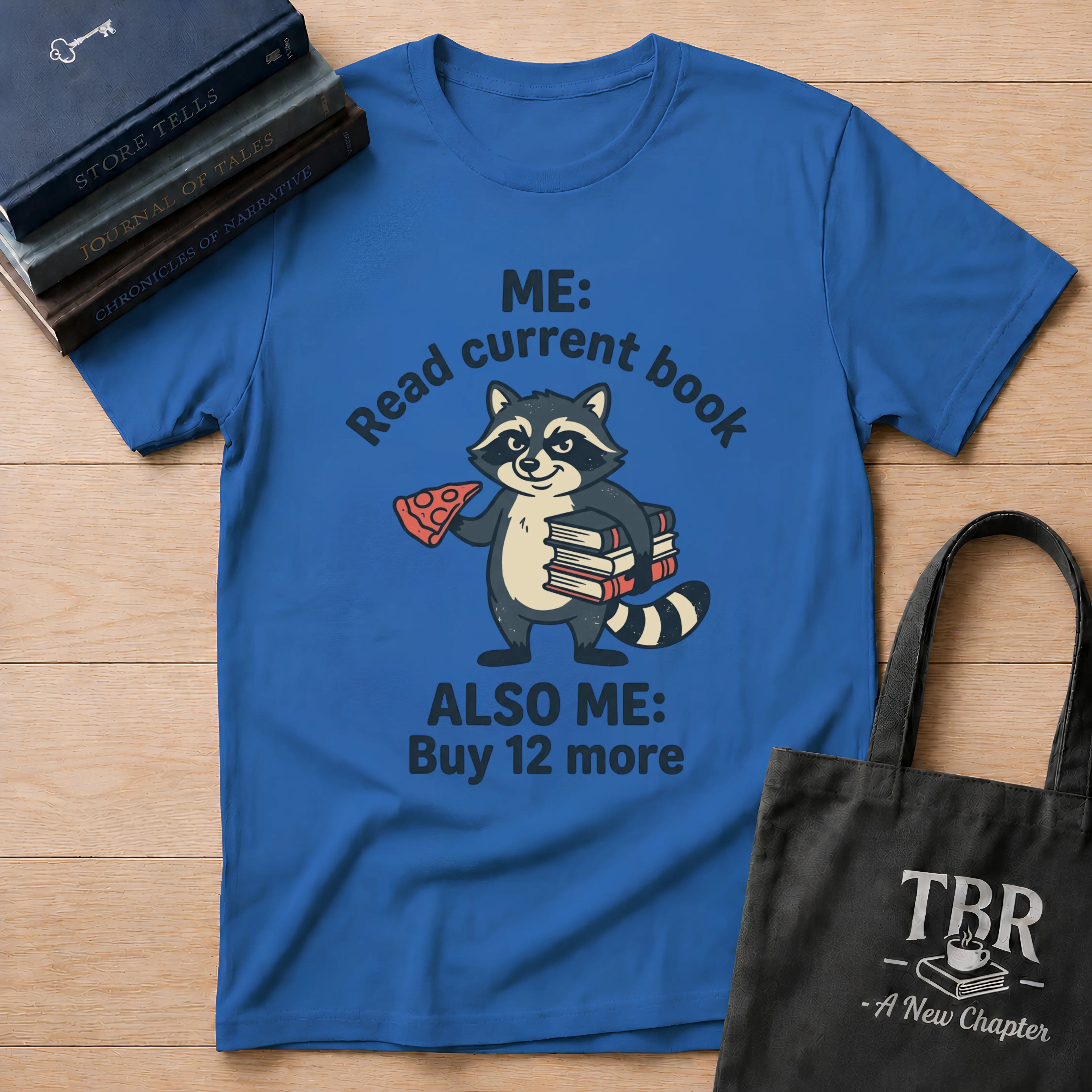 Me Read Current Book Also Me Buy 12 More T-Shirt