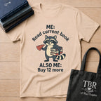 Me Read Current Book Also Me Buy 12 More T-Shirt