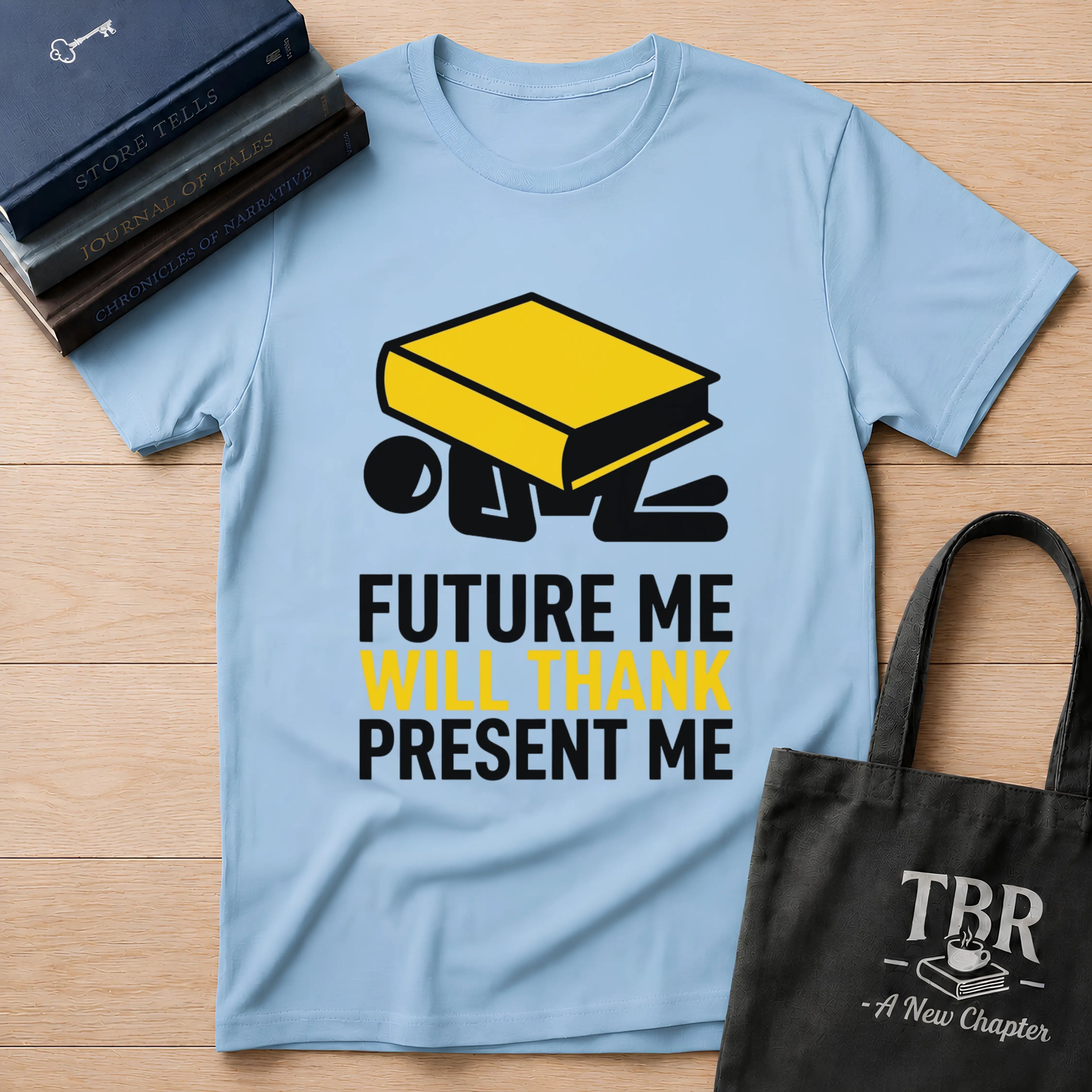 Future Me Will Thank Present Me T-Shirt