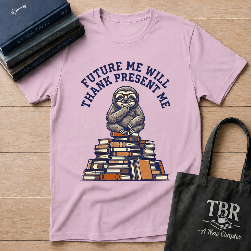 Future Me Will Thank Present Me T-Shirt