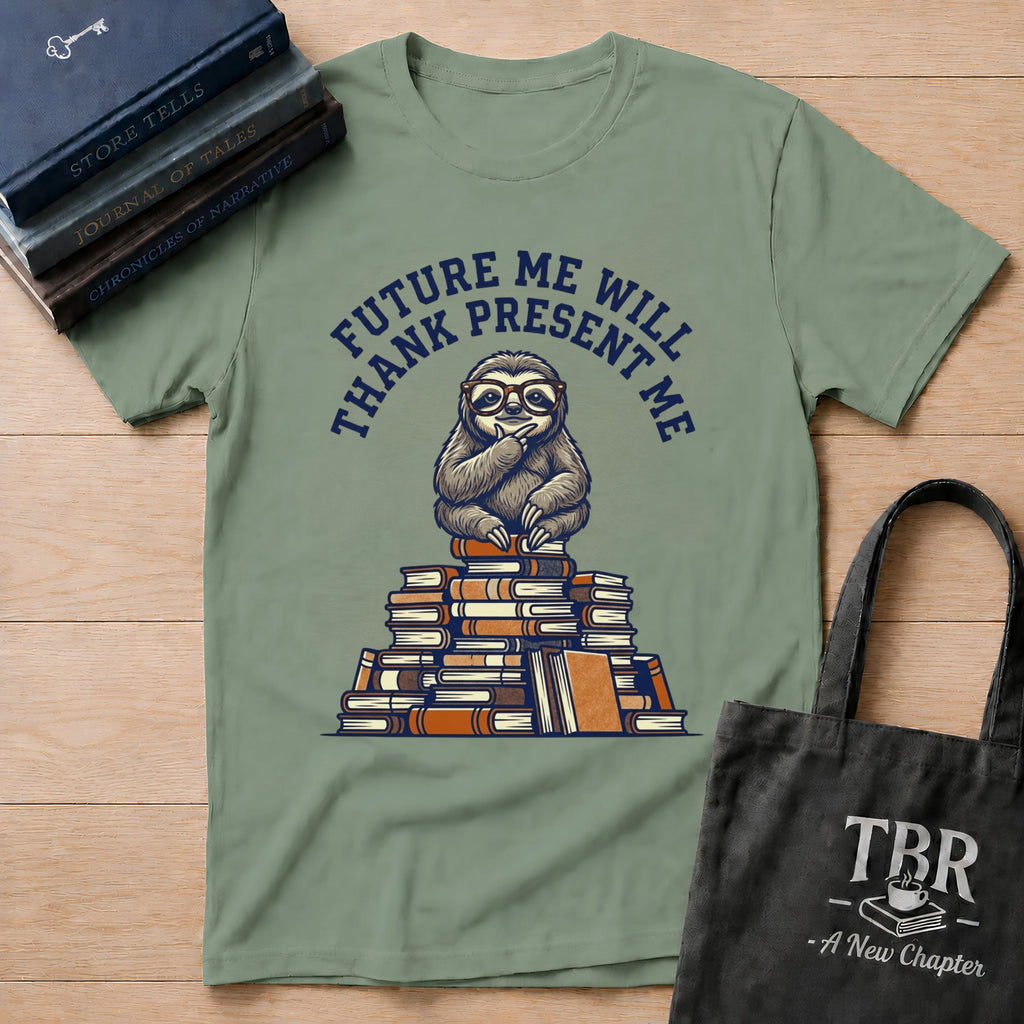 Future Me Will Thank Present Me T-Shirt