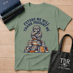 Future Me Will Thank Present Me T-Shirt